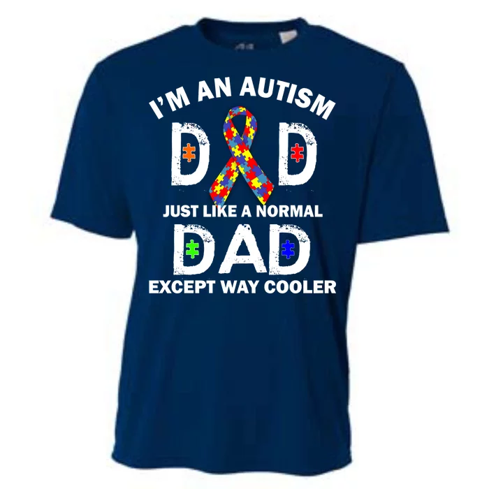 Autism Dad Just Like A Normal Dad But Way Cooler Cooling Performance Crew T-Shirt