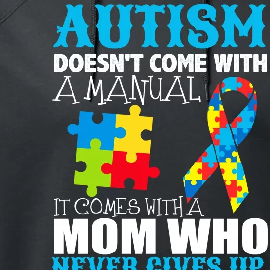 Autism Doesn't Come With A Manual Performance Fleece Hoodie