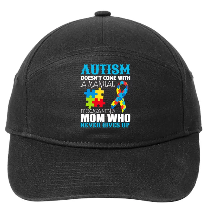 Autism Doesn't Come With A Manual 7-Panel Snapback Hat