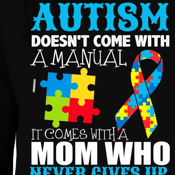 Autism Doesn't Come With A Manual Womens Funnel Neck Pullover Hood