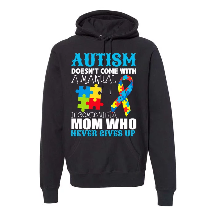 Autism Doesn't Come With A Manual Premium Hoodie