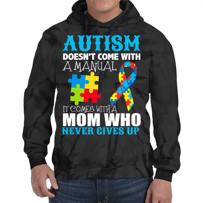 Autism Doesn't Come With A Manual Tie Dye Hoodie