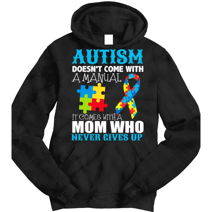 Autism Doesn't Come With A Manual Tie Dye Hoodie