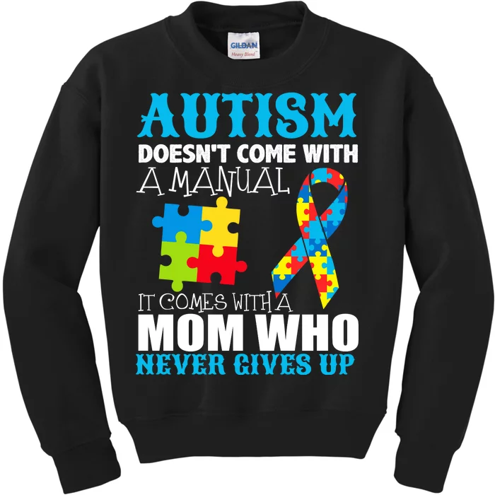 Autism Doesn't Come With A Manual Kids Sweatshirt