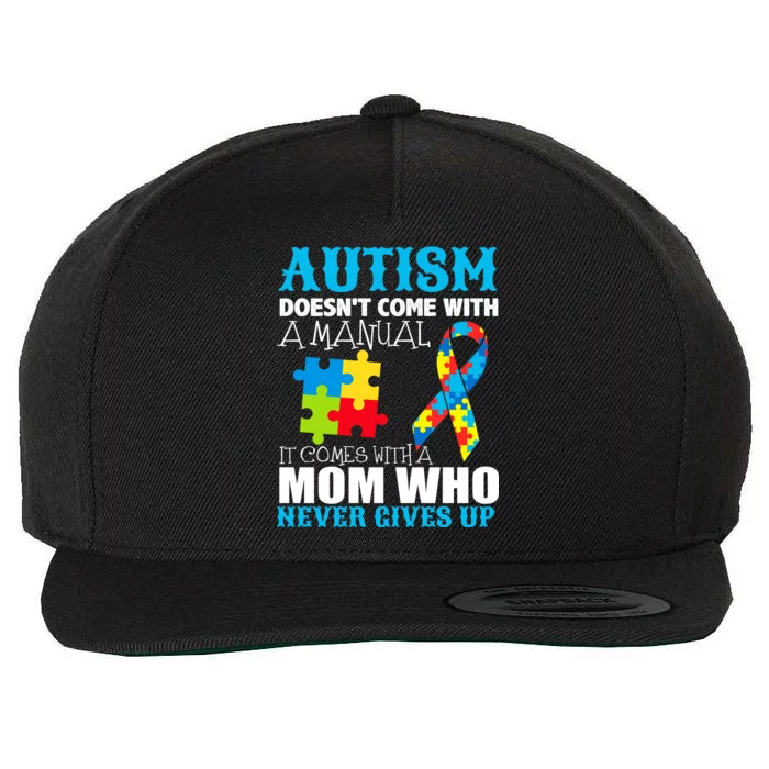 Autism Doesn't Come With A Manual Wool Snapback Cap