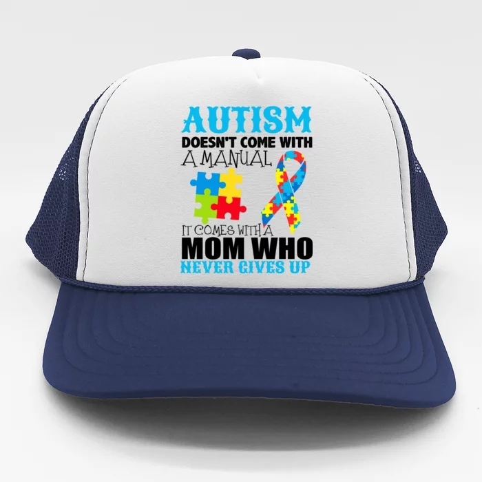 Autism Doesn't Come With A Manual Trucker Hat