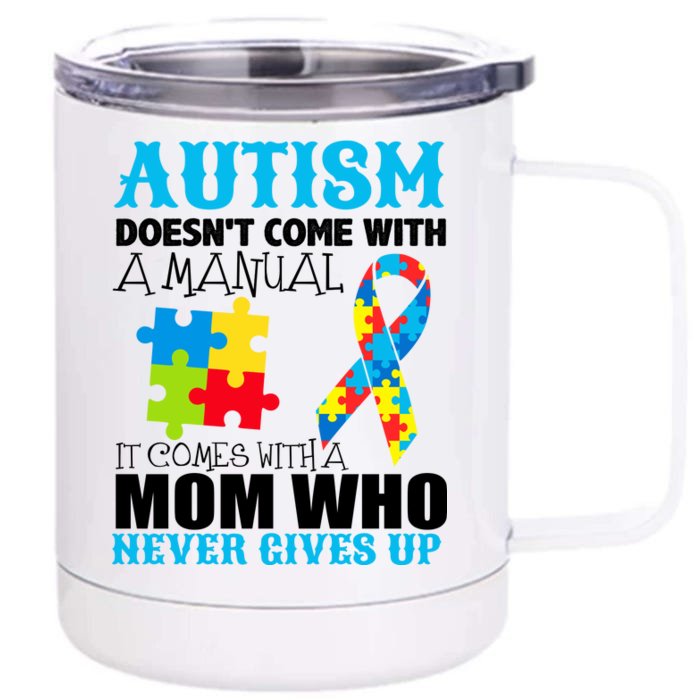 Autism Doesn't Come With A Manual Front & Back 12oz Stainless Steel Tumbler Cup