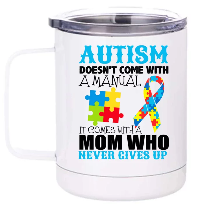 Autism Doesn't Come With A Manual Front & Back 12oz Stainless Steel Tumbler Cup