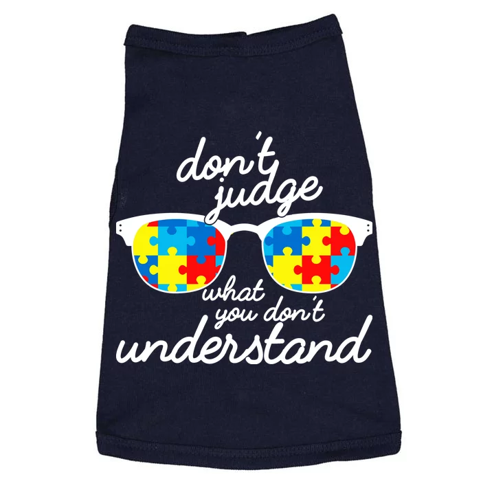 Autism Don't Judge What You Don't Understand Doggie Tank