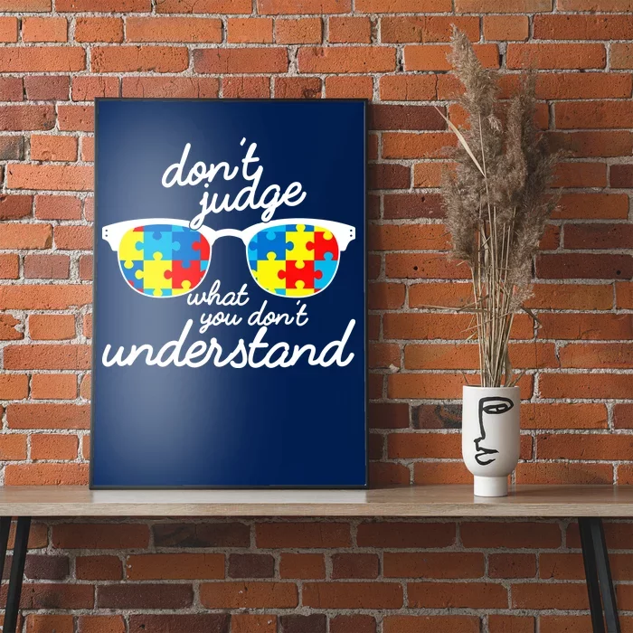 Autism Don't Judge What You Don't Understand Poster