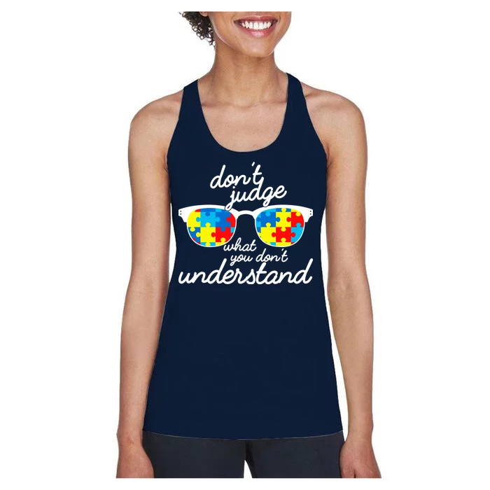 Autism Don't Judge What You Don't Understand Women's Racerback Tank