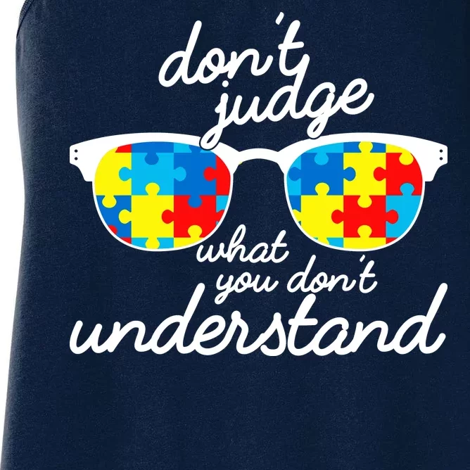 Autism Don't Judge What You Don't Understand Women's Racerback Tank