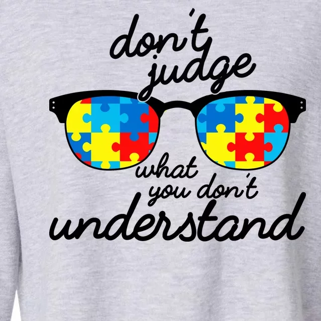 Autism Don't Judge What You Don't Understand Cropped Pullover Crew