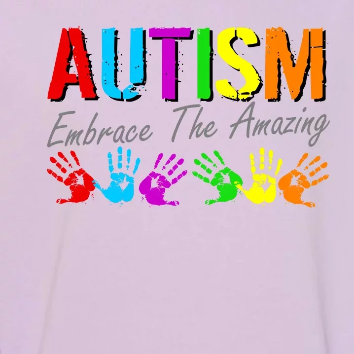 Autism Embrace The Amazing Garment-Dyed Sweatshirt