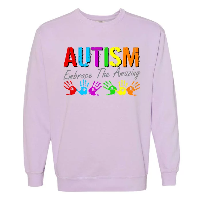 Autism Embrace The Amazing Garment-Dyed Sweatshirt