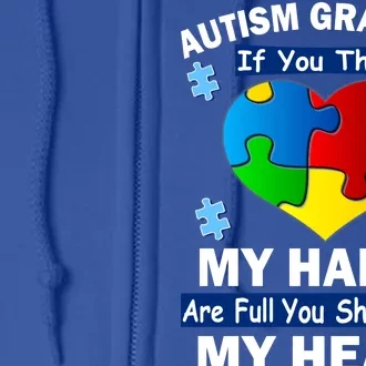 Autism Grandma My Hands Are Full You Should See My Heart Full Zip Hoodie