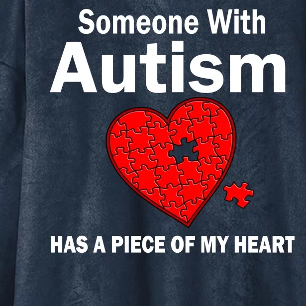 Autism Has A Piece Of My Heart Hooded Wearable Blanket