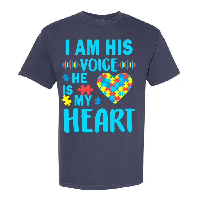 Autism I Am His Voice He Is My Heart Garment-Dyed Heavyweight T-Shirt