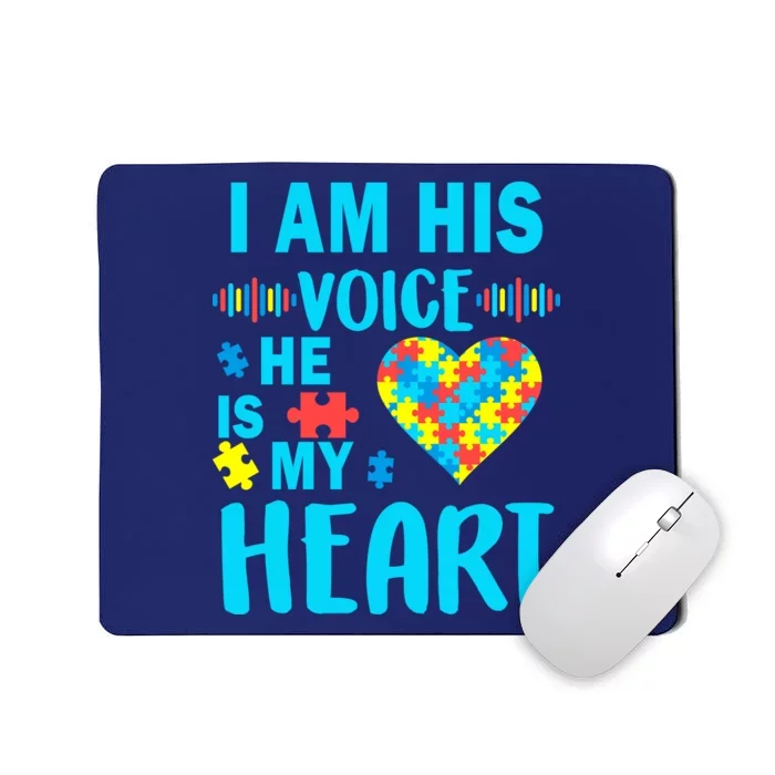 Autism I Am His Voice He Is My Heart Mousepad