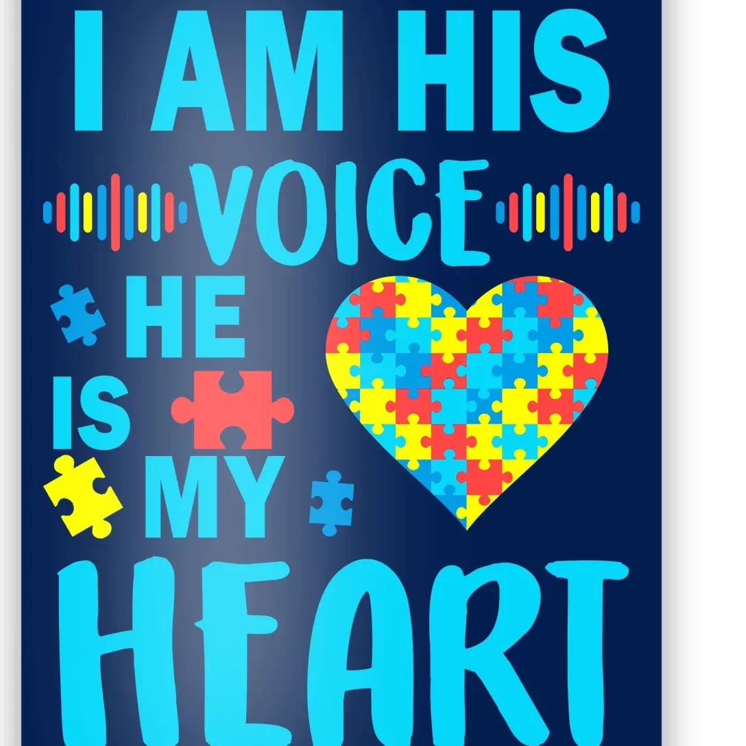 Autism I Am His Voice He Is My Heart Poster