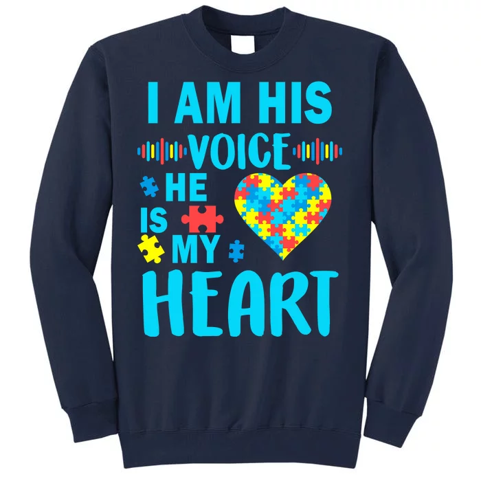 Autism I Am His Voice He Is My Heart Tall Sweatshirt