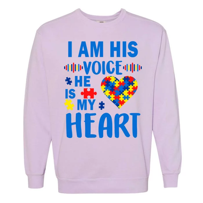 Autism I Am His Voice He Is My Heart Garment-Dyed Sweatshirt