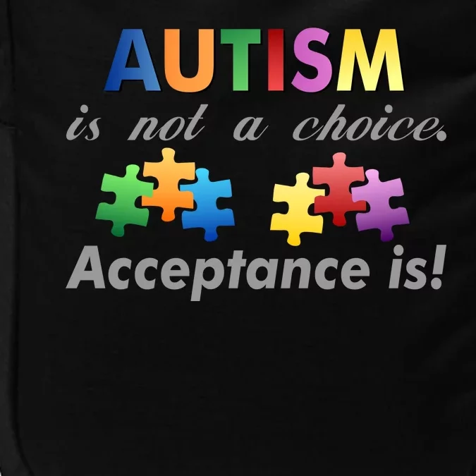 Autism I Not A Choice Acceptance Is Impact Tech Backpack