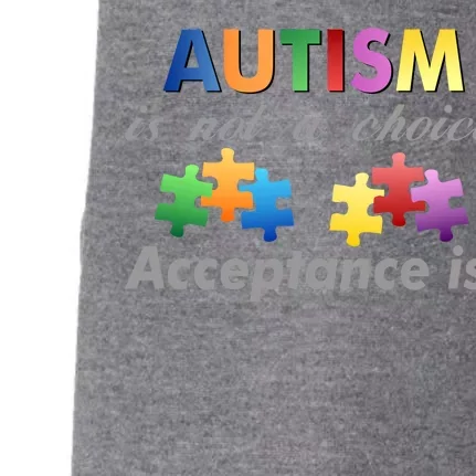 Autism I Not A Choice Acceptance Is Doggie 3-End Fleece Hoodie