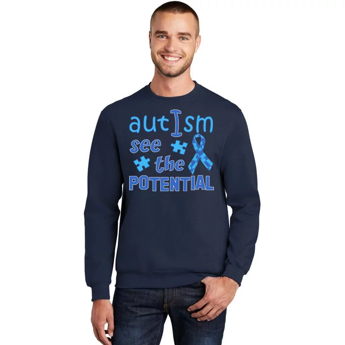 Autism I See The Potential Tall Sweatshirt