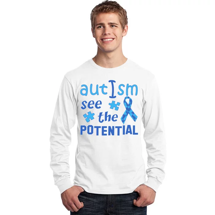 Autism I See The Potential Tall Long Sleeve T-Shirt