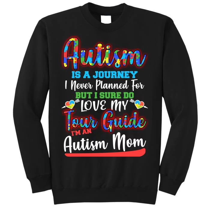 Autism Is A Journey Tall Sweatshirt