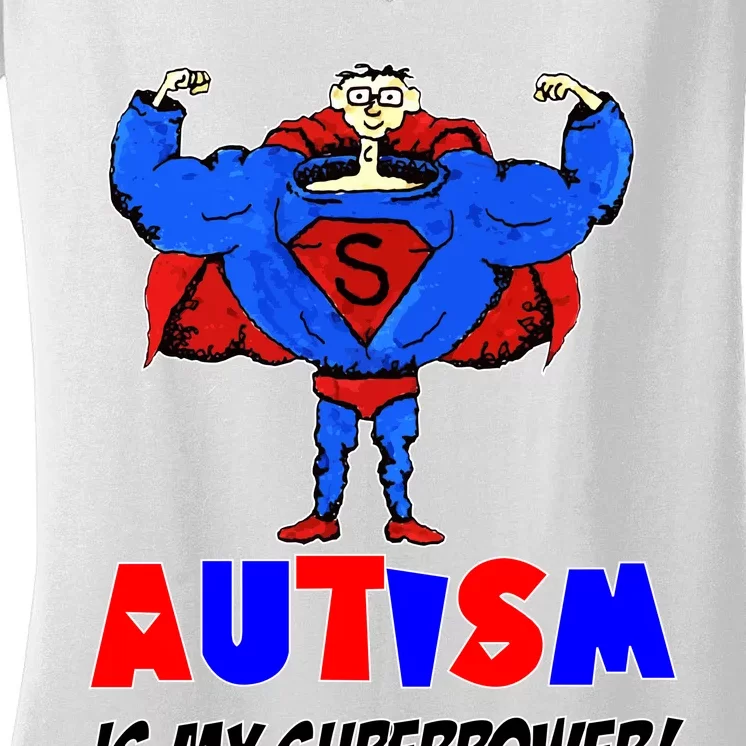 Autism Is My Super Power Women's V-Neck T-Shirt