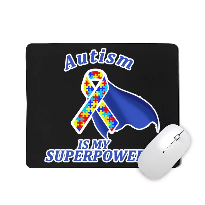 Autism Is My Superpower Super Hero Cape Mousepad