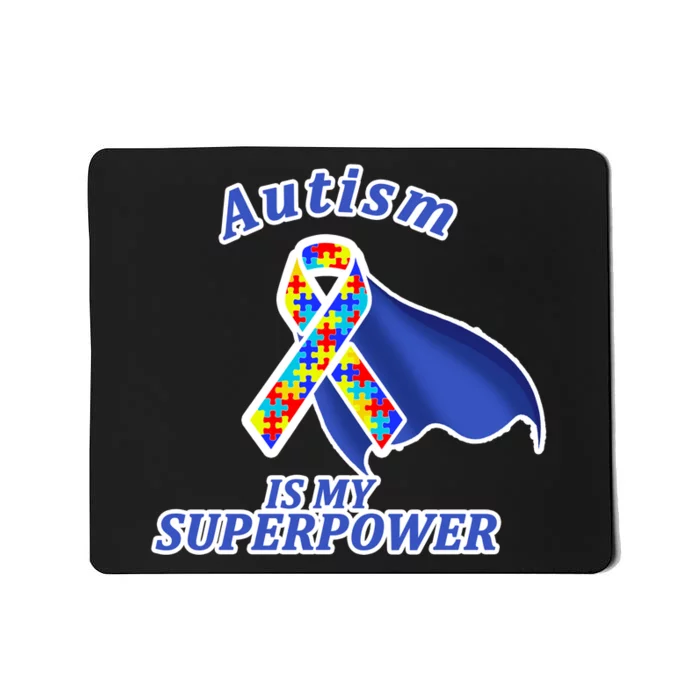 Autism Is My Superpower Super Hero Cape Mousepad