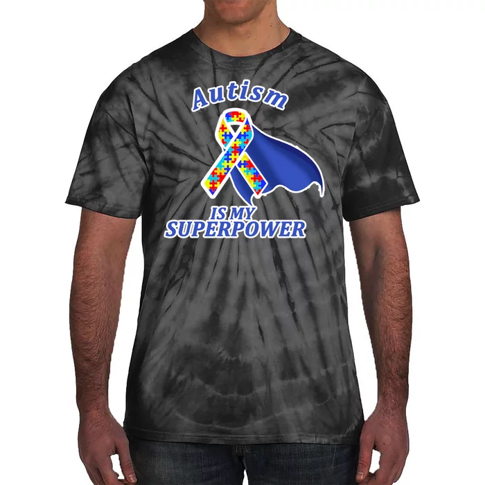 Autism Is My Superpower Super Hero Cape Tie-Dye T-Shirt