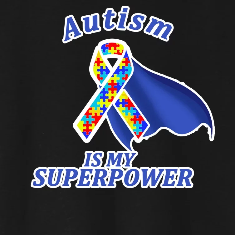 Autism Is My Superpower Super Hero Cape Women's Crop Top Tee