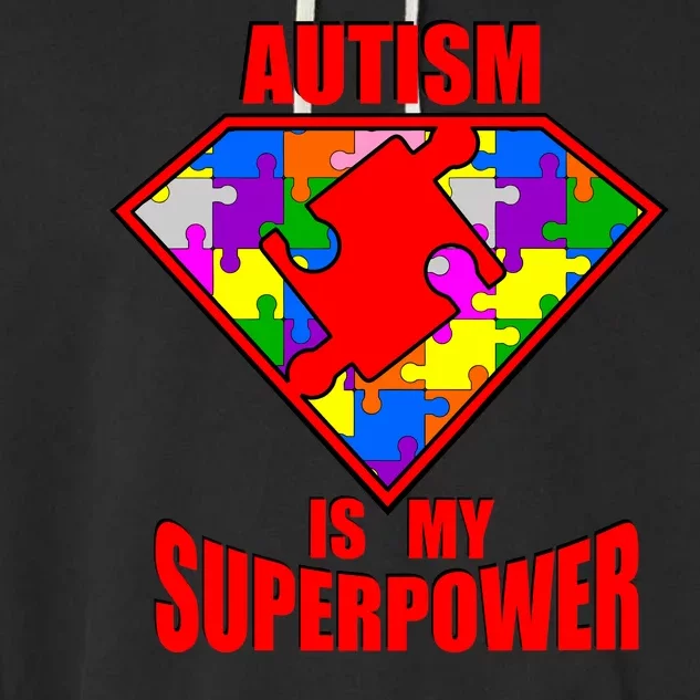 Autism Is My Superpower Superheo Garment-Dyed Fleece Hoodie