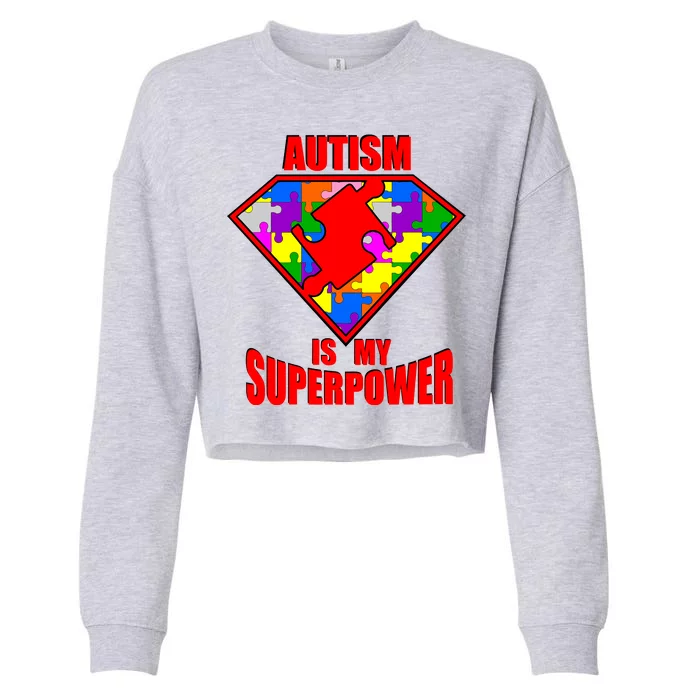 Autism Is My Superpower Superheo Cropped Pullover Crew