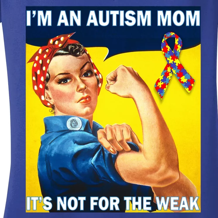 Autism Mom It's Not For The Weak Women's V-Neck T-Shirt