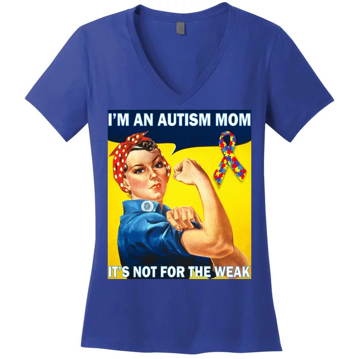 Autism Mom It's Not For The Weak Women's V-Neck T-Shirt