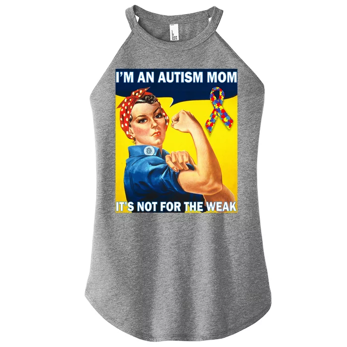 Autism Mom It's Not For The Weak Women’s Perfect Tri Rocker Tank