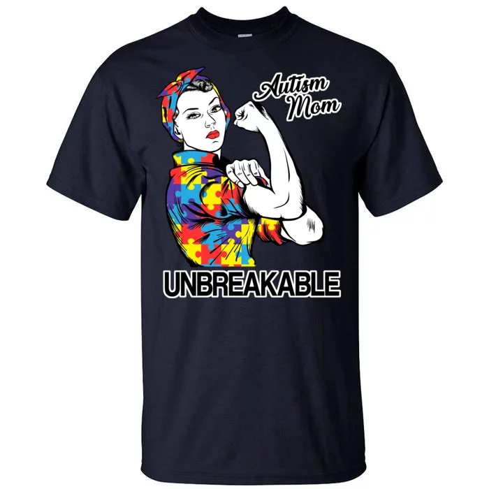 Autism Mom Unbreakable Tall T-Shirt