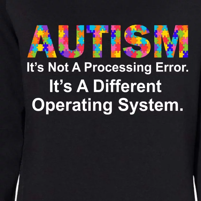 Autism Not A Processing Error It's Different Operating System Womens California Wash Sweatshirt