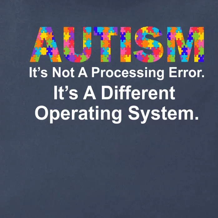 Autism Not A Processing Error It's Different Operating System Zip Tote Bag