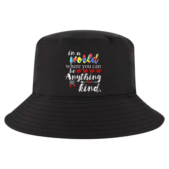 Autism Quote World Where You Can Be Anything Cool Comfort Performance Bucket Hat