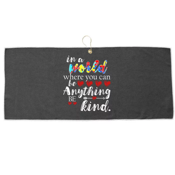 Autism Quote World Where You Can Be Anything Large Microfiber Waffle Golf Towel