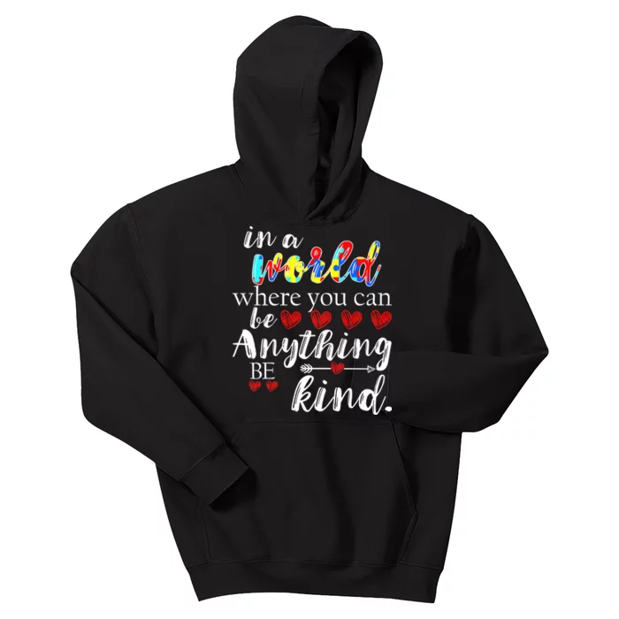 Autism Quote World Where You Can Be Anything Kids Hoodie