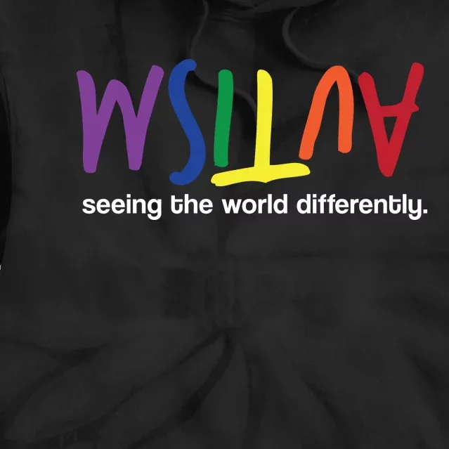 Autism Seeing The World Differently Tie Dye Hoodie