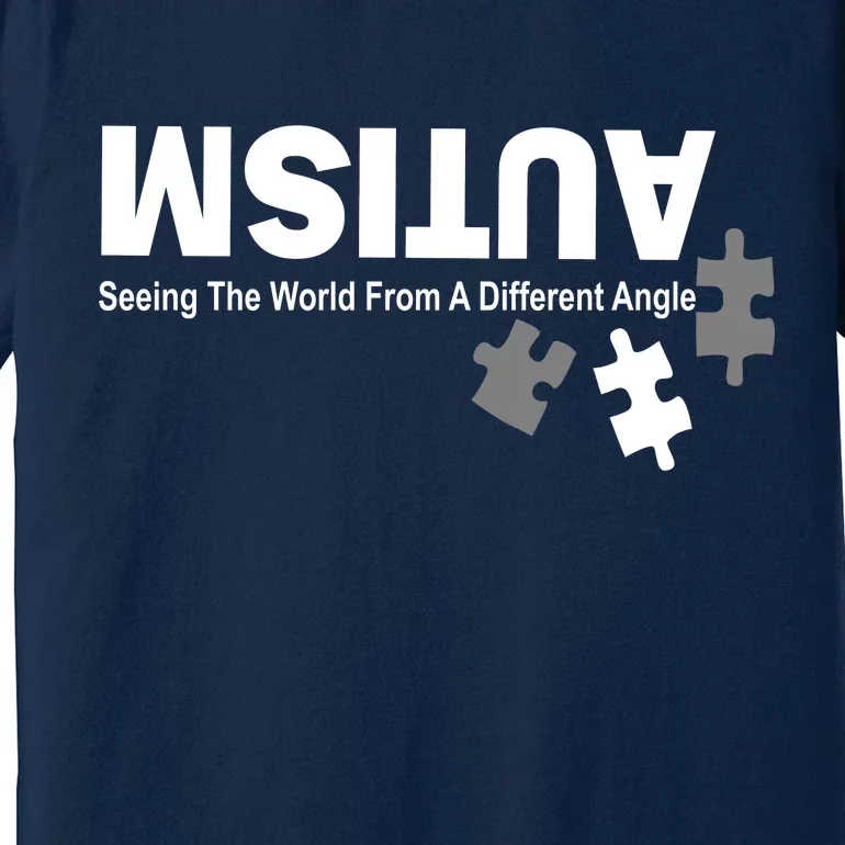 Autism Seeing The World From A Different Angle Premium T-Shirt