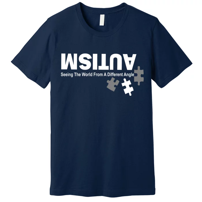 Autism Seeing The World From A Different Angle Premium T-Shirt